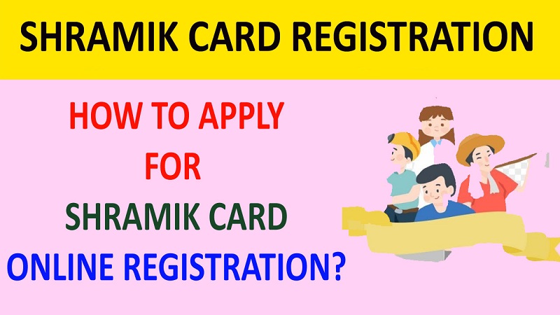 Shramik Card Online Registration
