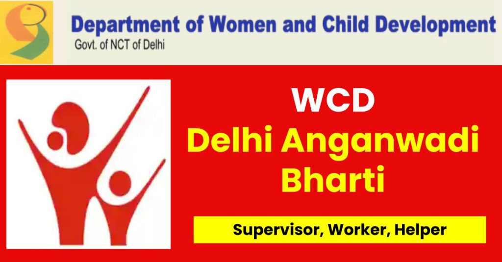 WCD Delhi Anganwadi Bharti 